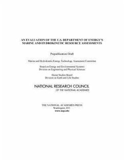 An Evaluation of the U.S. Department of Energy's Marine and Hydrokinetic Resource Assessments - National Research Council; Division On Earth And Life Studies; Ocean Studies Board; Division on Engineering and Physical Sciences; Board on Energy and Environmental Systems; Marine and Hydrokinetic Energy Technology Assessment Committee