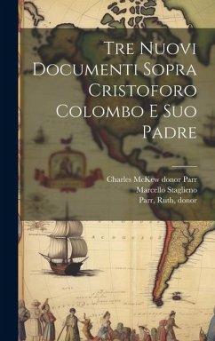 Tre nuovi documenti sopra Cristoforo Colombo e suo padre - Staglieno, Marcello