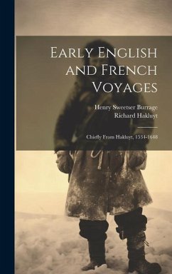 Early English and French Voyages: Chiefly From Hakluyt, 1534-1648 - Burrage, Henry Sweetser; Hakluyt, Richard