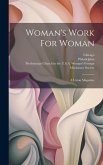 Woman's Work For Woman: A Union Magazine