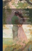 'Only in the Lord': Or, Christian Marriage