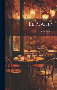 Le Plaisir - Binet-Valmer