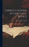 Tarbell's Lessons in Language, Book 2