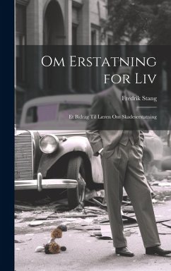 Cover Om Erstatning for Liv: Et Bidrag Til Læren Om Skadeserstatning