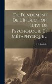 Du Fondement De L'Induction Suivi De Psychologie Et Métaphysique ...