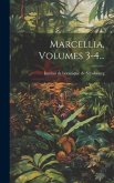 Marcellia, Volumes 3-4...