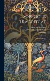 Sophoclis Tragoediae: Oedipus Rex...