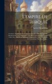 L'empire De Turquie: Territoire, Population, Gouvernement, Finances, Industrie Agricole, Manufacturière Et Commerciale, Voies De Communicat