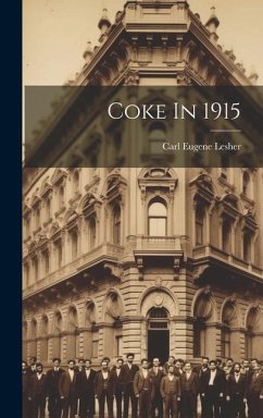 Coke In 1915 - Lesher, Carl Eugene