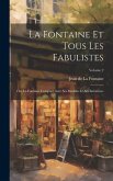 La Fontaine Et Tous Les Fabulistes; Ou, La Fontaine Comparé Avec Ses Modèles Et Ses Imitateurs; Volume 2