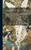Legends of the Saints: In the Scottish Dialect of the Fourteenth Century; Volume 2