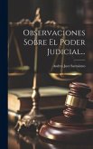 Observaciones Sobre El Poder Judicial...