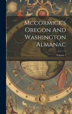 Mccormick's Oregon And Washington Almanac; Volume 1 - Anonymous