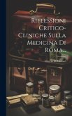 Riflessioni Critico-cliniche Sulla Medicina Di Roma...