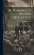 The Romance of Modern Exploration: With... - Bild 1