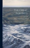 The Great Fortress: A Chronicle of Louisbourg, 1720-1760; Volume 08