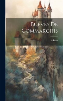 Bueves De Commarchis - Adenet