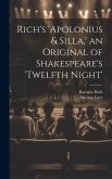 Rich's 'Apolonius & Silla, ' an Original of Shakespeare's 'Twelfth Night'