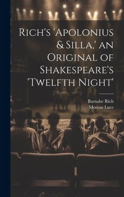 Rich's 'Apolonius & Silla, ' an Original of Shakespeare's 'Twelfth Night' - Luce, Morton