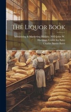 The Liquor Book - Bates, Charles Austin