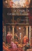 Le Opere Di Giorgio Vasari: Con Nuove Annotazioni E Commenti Di Gaetano Milanesi; Volume 4
