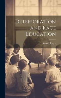 Deterioration and Race Education - Royce, Samuel