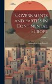 Governments and Parties in Continental Europe; Volume 1