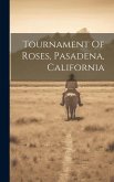 Tournament Of Roses, Pasadena, California