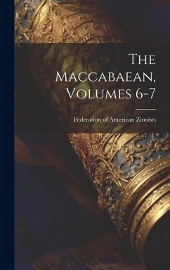 The Maccabaean, Volumes 6-7 The Maccabaean, Volumes 6-7