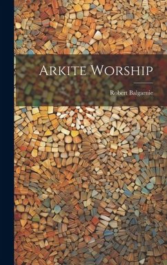 Arkite Worship - Balgarnie, Robert