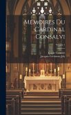 Mémoires Du Cardinal Consalvi; Volume 1