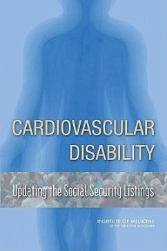 Cardiovascular Disability - Institute Of Medicine; Board on the Health of Select Populations; Committee on Social Security Cardiovascular Disability Criteria