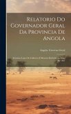 Relatorio Do Governador Geral Da Provincia De Angola: Sebastiao Lopes De Calheiros E Menezes Referido Ao Anno De 1861