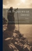 The Treasury of David: Containing an Original Exposition of the Book of Psalms; Volume 5