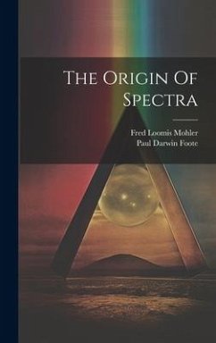 The Origin Of Spectra - Foote, Paul Darwin