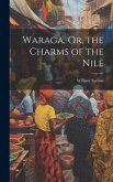 Waraga, Or, the Charms of the Nile