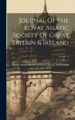 Journal Of The Royal Asiatic Society Of Great Britain & Ireland; Volume 16