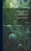 Modern American Tanning.; Volume 2