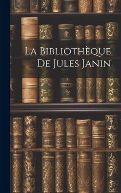 La Bibliothèque De Jules Janin - Anonymous