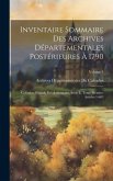 Inventaire Sommaire Des Archives Départementales Postérieures À 1790: Calvados. Période Révolutionnaire. Série L. Tome Premier. Articles 1-603; Volume