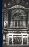 Le Milicien: Comédie En Un Acte, Meslée D'ariettes...