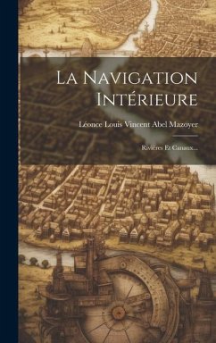 Cover La Navigation Intérieure: Rivières Et Canaux...