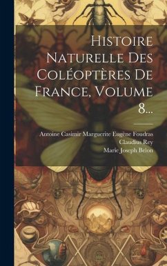 Histoire Naturelle Des Coléoptères De France, Volume 8... - Mulsant, Martial Étienne; Rey, Claudius