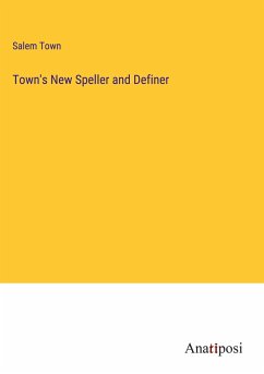 Town's New Speller and Definer - Town, Salem