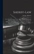 Sheriff-Law: Or, a Practical Treatise... - Bild 1