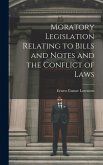Moratory Legislation Relating to Bills and Notes and the Conflict of Laws