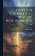Lessons in Electricity at the Royal... - Bild 1