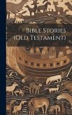 Bible Stories (Old Testament)
