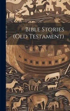Bible Stories (Old Testament) - Anonymous