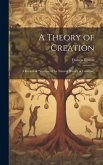 A Theory of Creation: A Review of &quote;Vestiges of the Natural History of Creation&quote;